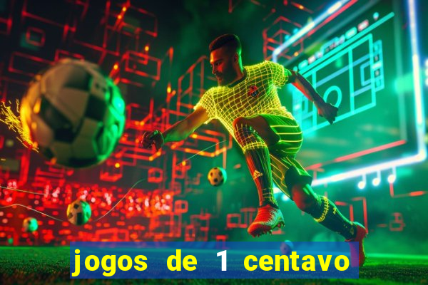 jogos de 1 centavo vai de bet